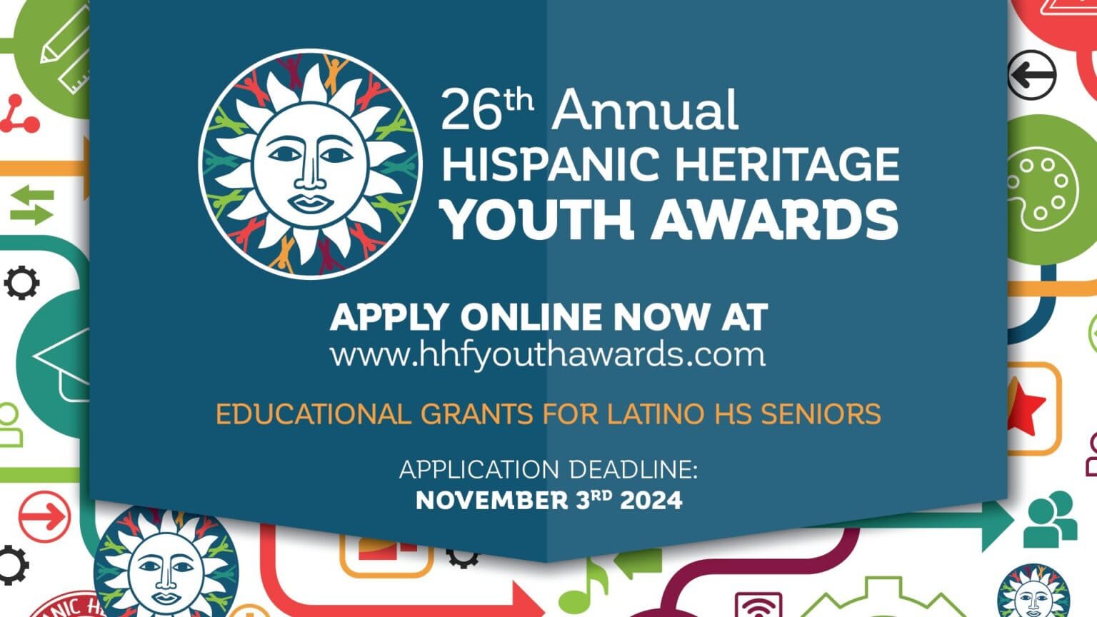 Applications for the 26th annual hispanic heritage youth awards now